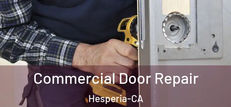  Commercial Door Repair Hesperia-CA