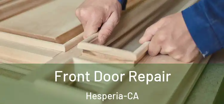  Front Door Repair Hesperia-CA