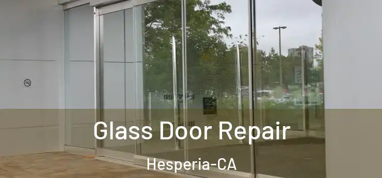  Glass Door Repair Hesperia-CA