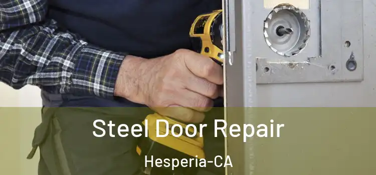  Steel Door Repair Hesperia-CA